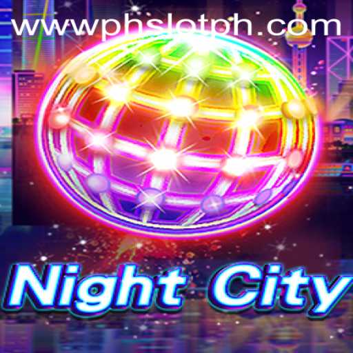 NightCity: The Ultimate Gaming Experience with PHSLOT