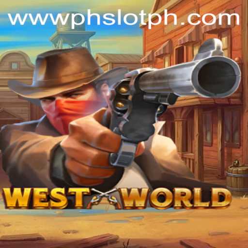 Exploring the Exciting World of WestWorld with PHSLOT
